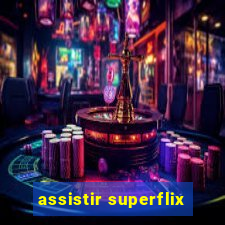 assistir superflix