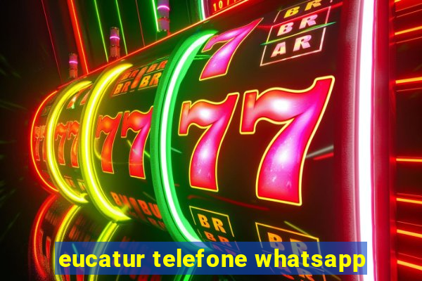 eucatur telefone whatsapp