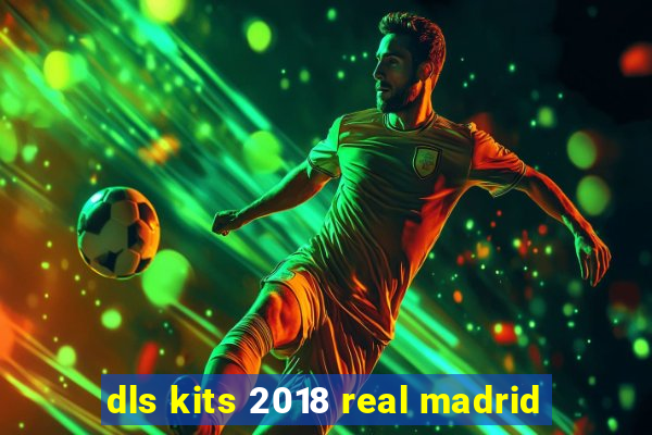 dls kits 2018 real madrid