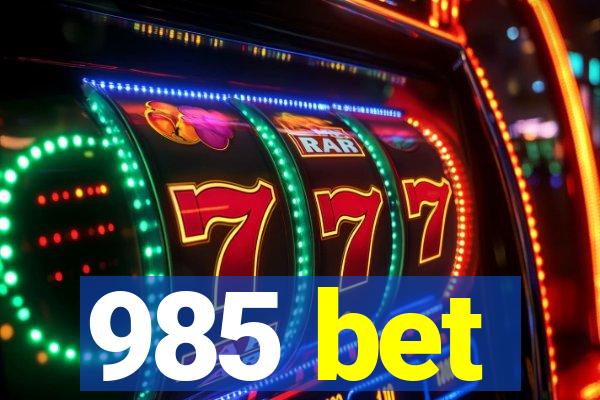 985 bet