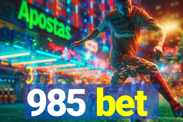 985 bet