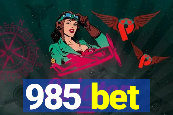 985 bet