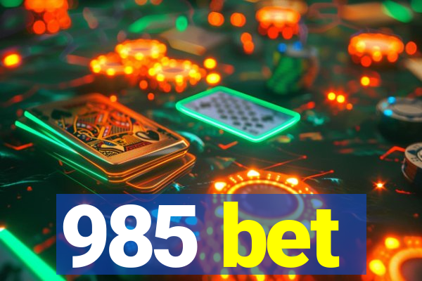 985 bet