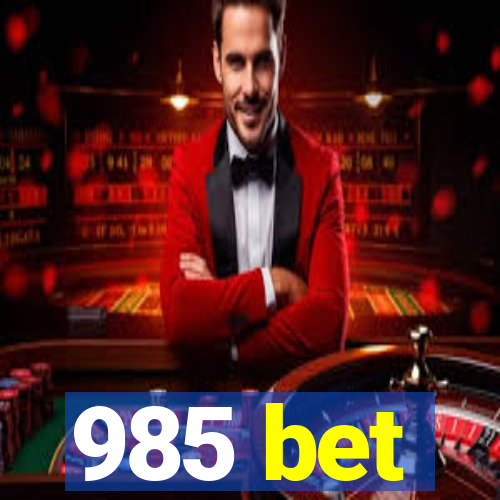 985 bet