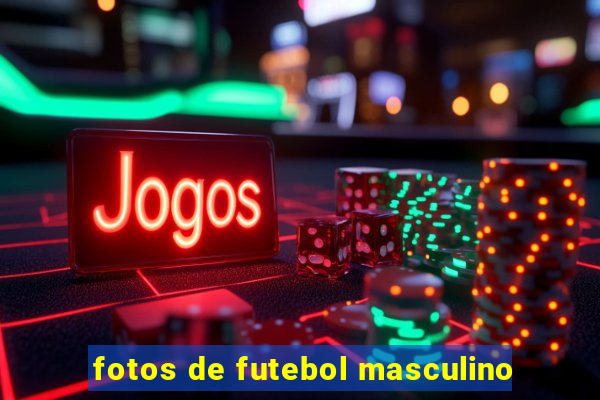 fotos de futebol masculino