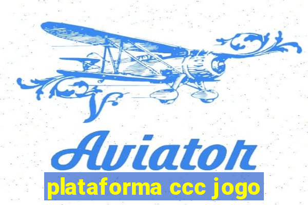 plataforma ccc jogo