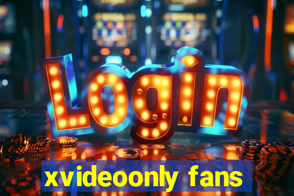 xvideoonly fans