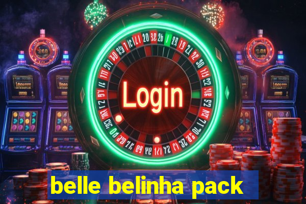 belle belinha pack