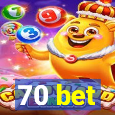 70 bet