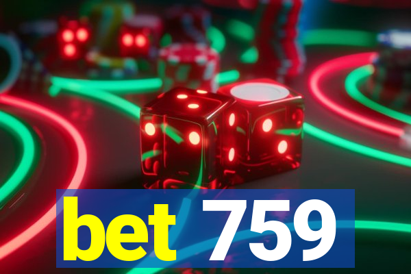 bet 759