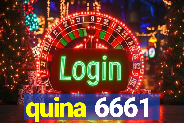 quina 6661