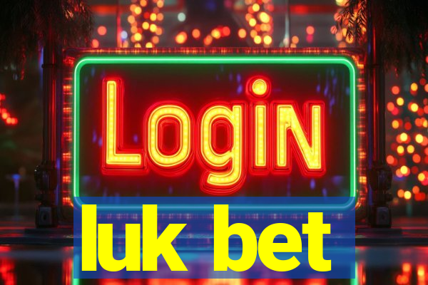 luk bet