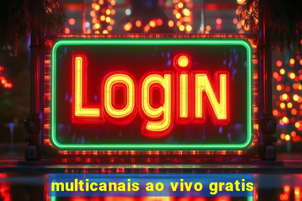 multicanais ao vivo gratis