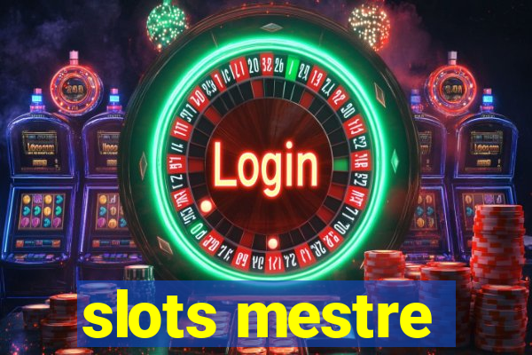 slots mestre