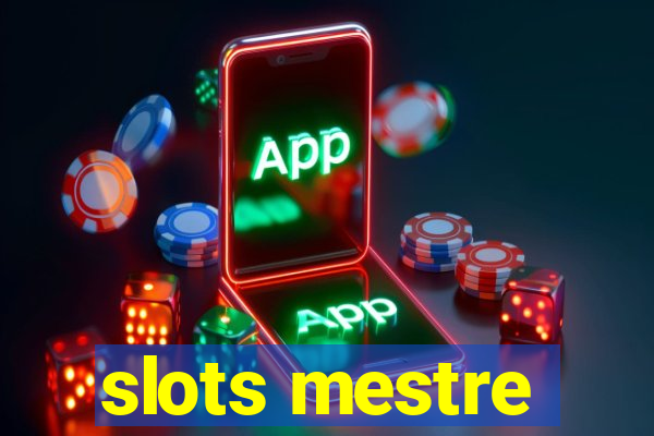 slots mestre