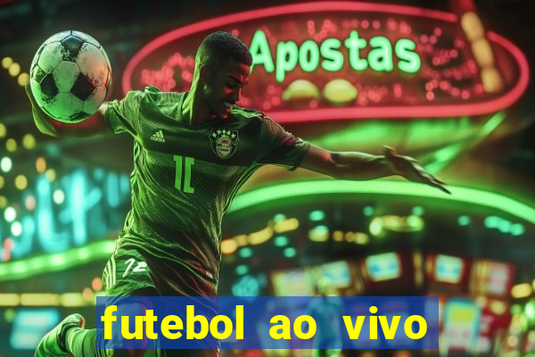 futebol ao vivo sem trava