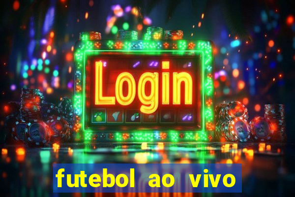 futebol ao vivo sem trava