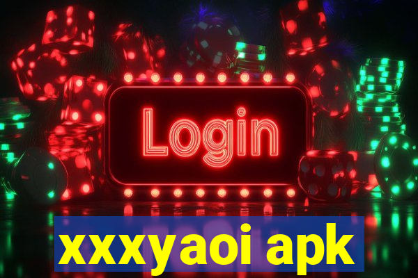 xxxyaoi apk