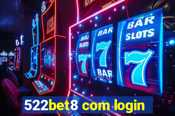 522bet8 com login