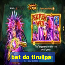 bet do tirulipa