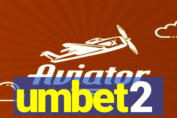 umbet2