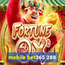 mobile bet365 288