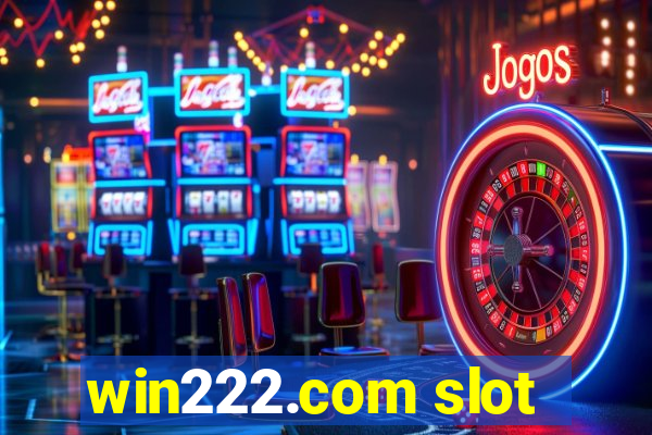 win222.com slot