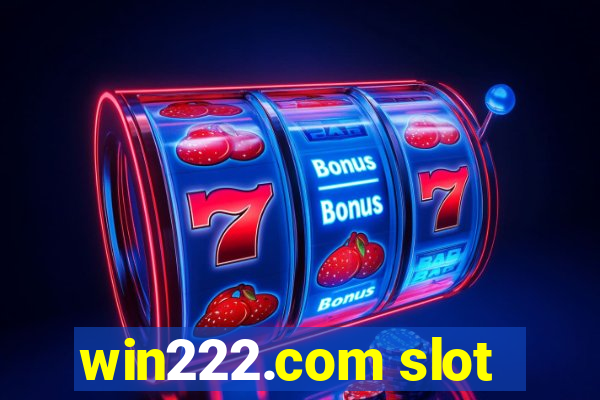 win222.com slot