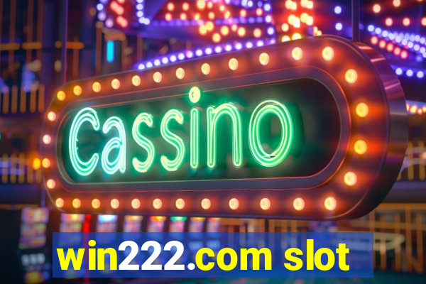 win222.com slot