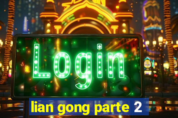 lian gong parte 2