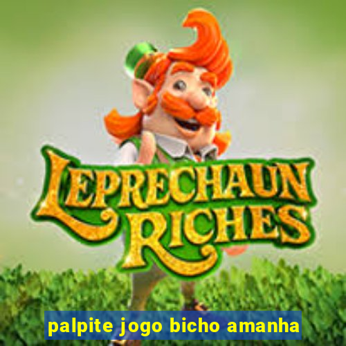 palpite jogo bicho amanha