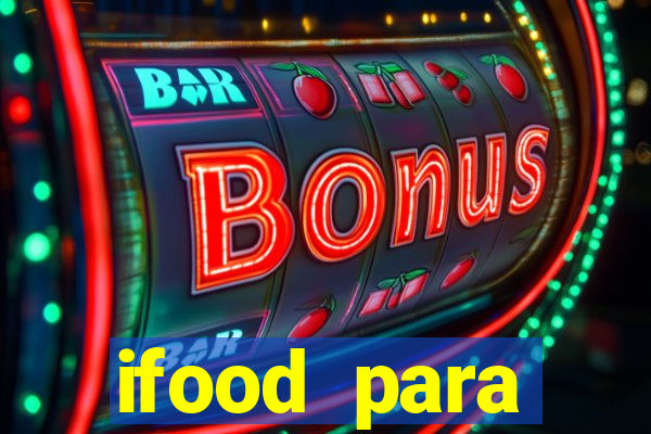 ifood para restaurante login