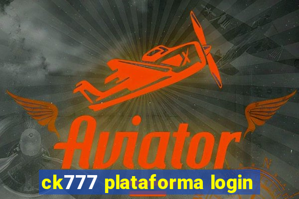 ck777 plataforma login