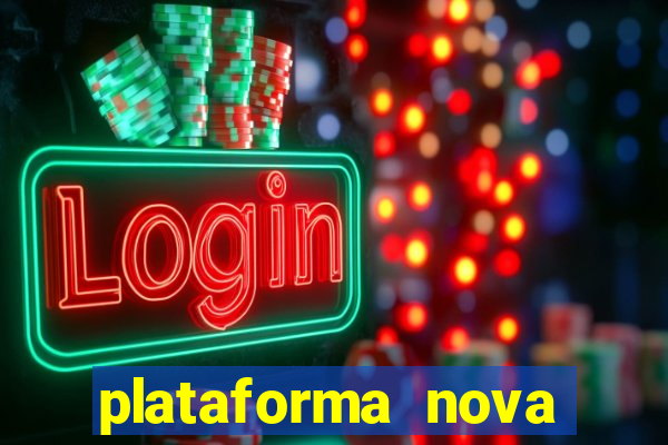 plataforma nova pagando cassino