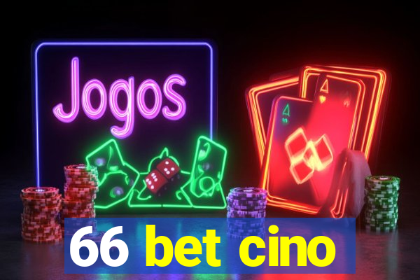 66 bet cino