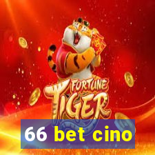 66 bet cino