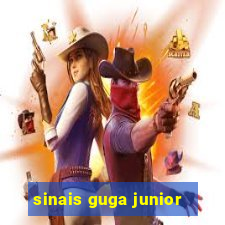 sinais guga junior