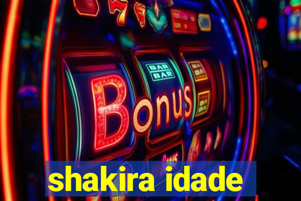 shakira idade