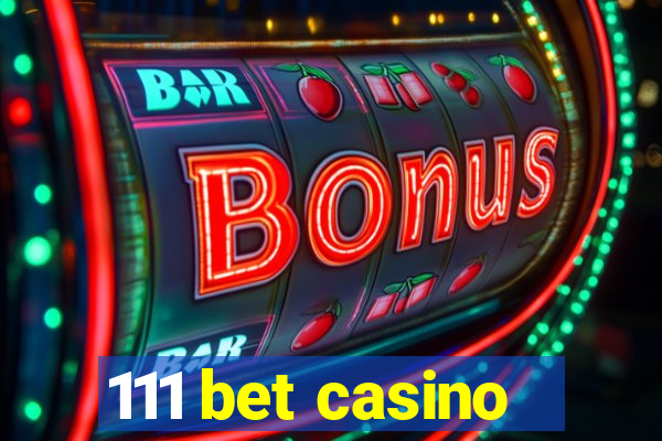 111 bet casino