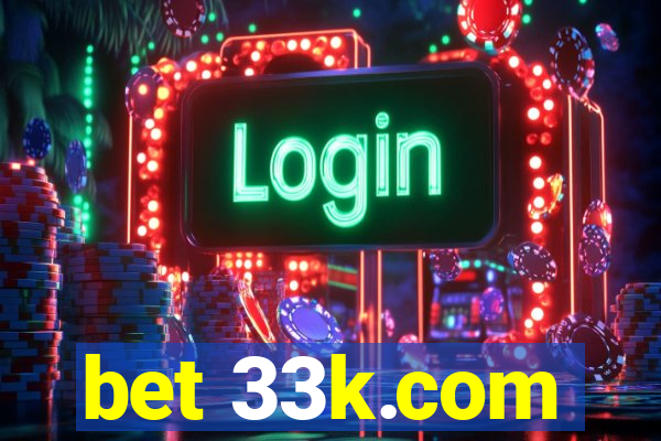 bet 33k.com