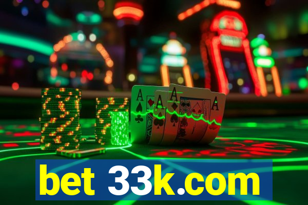 bet 33k.com