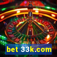 bet 33k.com