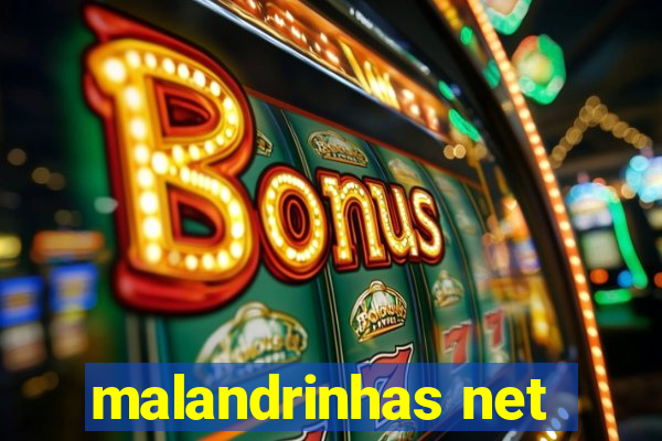 malandrinhas net