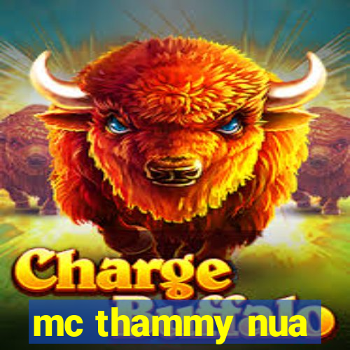 mc thammy nua