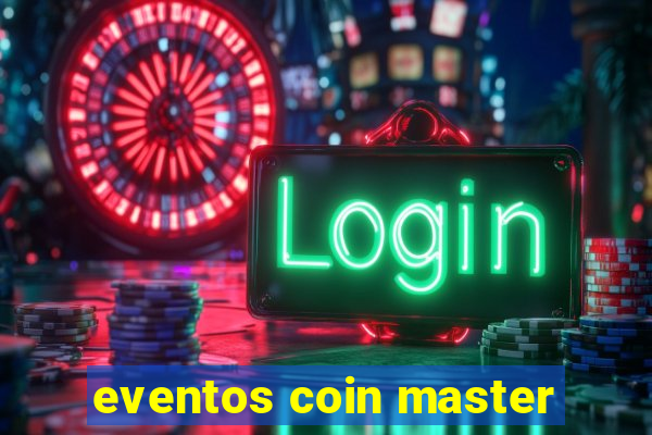 eventos coin master