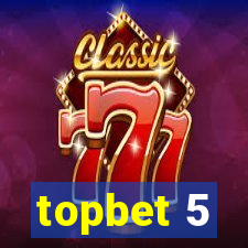 topbet 5