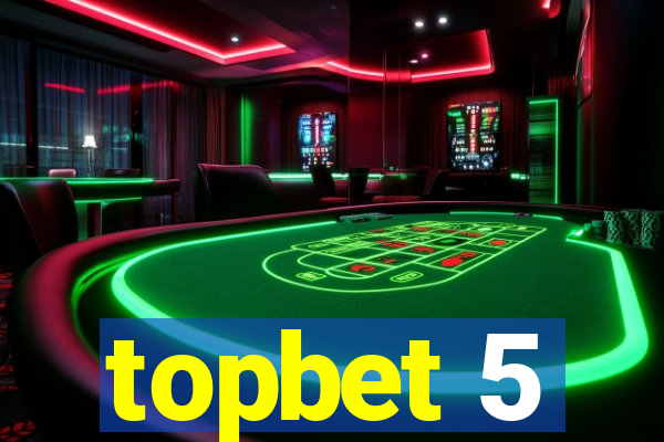 topbet 5