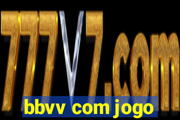 bbvv com jogo