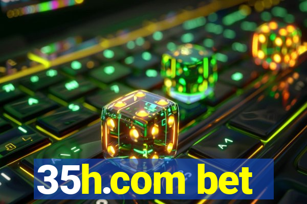 35h.com bet