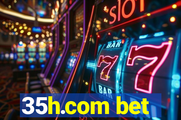 35h.com bet